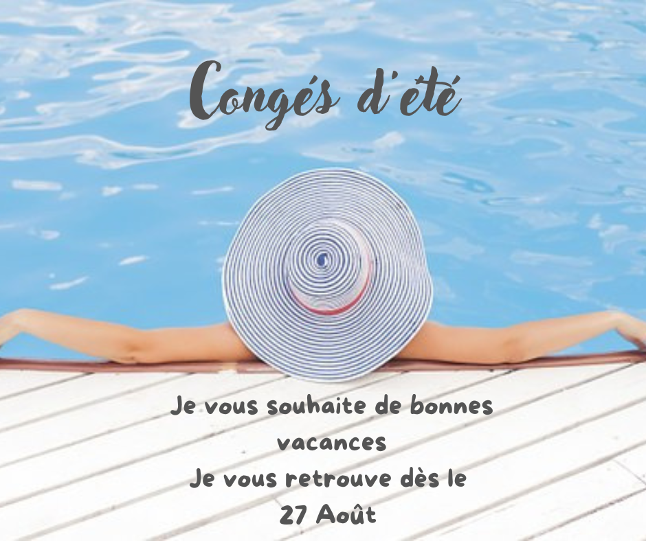 Je vous souhaite de bonnes vacances je vous retrouve des le 27 aout 1